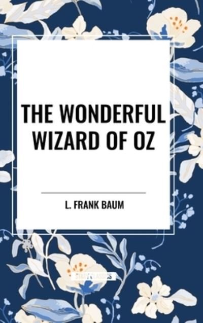 Cover for L Frank Baum · The Wonderful Wizard of Oz (Hardcover Book) (2024)