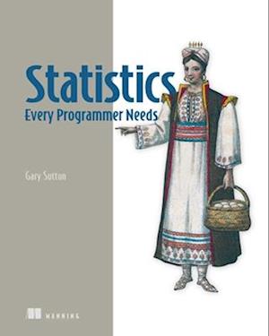 Cover for Gary Sutton · Statistics Every Programmer Needs (Paperback Book) (2025)