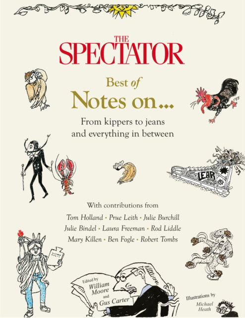 Cover for William Moore · The Spectator's Best of Notes On ...: From Kippers to Jeans and everything in between (Hardcover Book) (2025)