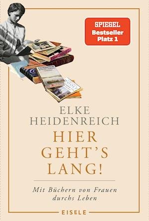 Cover for Elke Heidenreich · Hier geht’s lang! (Buch) (2024)