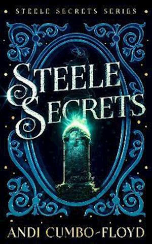 Cover for Andi Cumbo-Floyd · Steele Secrets - Steele Secrets (Paperback Book) (2025)