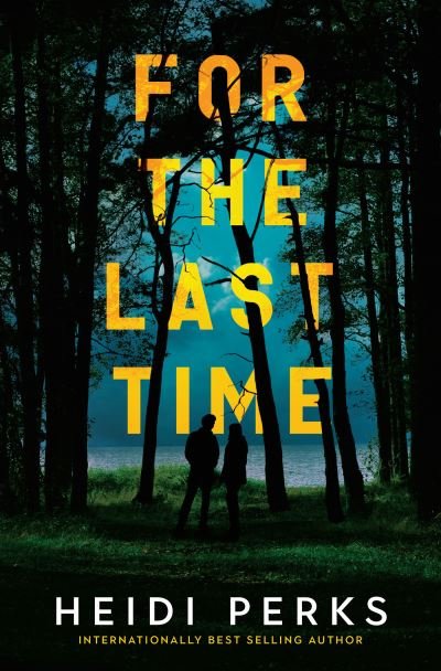 Cover for Heidi Perks · For the Last Time (Buch) (2023)