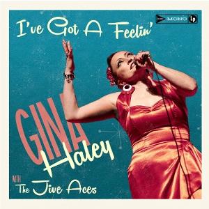 Cover for Gina Haley With The Jive Aces · I've Got A Feelin' (CD) (2025)