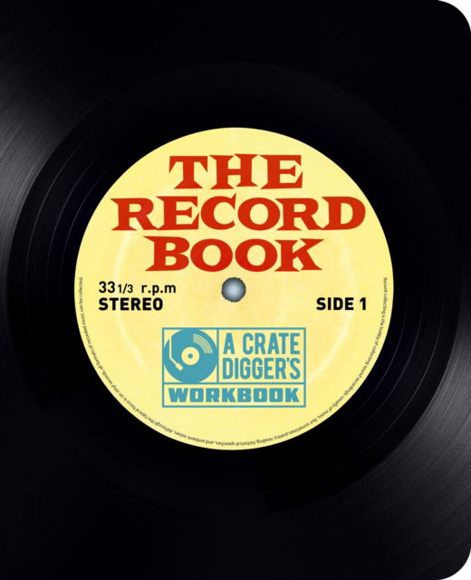 Cover for Arcturus Publishing Limited · The Record Book: The Crate-Digger's Workbook (Paperback Book) (2025)
