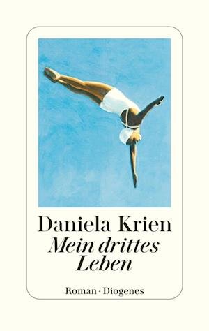 Cover for Daniela Krien · Mein drittes Leben (Book) (2024)