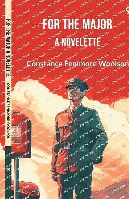 Cover for Constance Fenimore Woolson · For The Major A Novelette (Pocketbok) (2025)