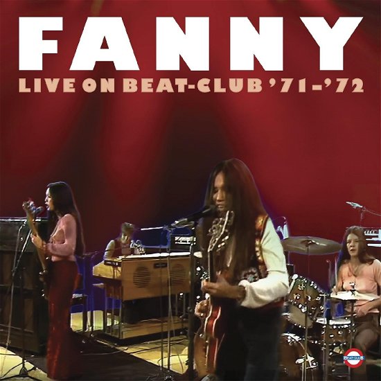 Fanny · Live On Beat-Club '71-'72 (CD) (2024)