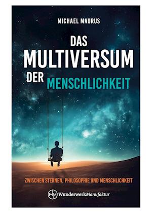 Cover for Michael Maurus · Das Multiversum der Menschlichkeit (Book) (2025)