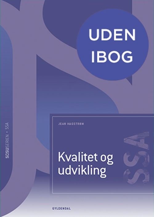Cover for Jean Hagstrøm · Sosu-serien: Social- og sundhedsassistent: Kvalitet og udvikling (SSA) (uden iBog) (Bound Book) [2nd edition] (2024)
