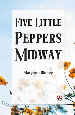 Cover for Margaret Sidney · Five Little Peppers Midway (Paperback Book) (2023)