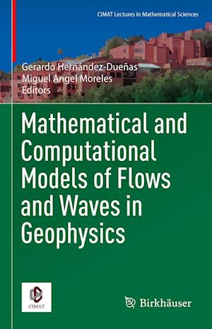 Cover for Mathematical and Computational Models of Flows and Waves in Geophysics - CIMAT Lectures in Mathematical Sciences (Hardcover Book) [2022 edition] (2022)