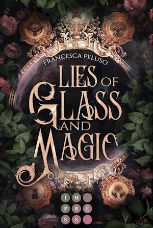 Cover for Francesca Peluso · Lies of Glass and Magic (Book) (2023)