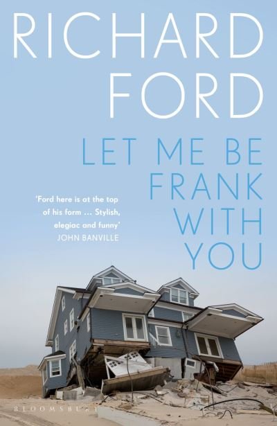 Cover for Richard Ford · Let Me Be Frank With You: A Frank Bascombe Book (Paperback Book) (2024)