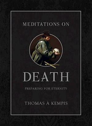 Cover for Thomas à Kempis · Meditations on Death (Book) (2023)