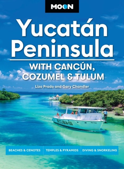 Cover for Gary Chandler · Moon Handbooks: Yucatan Peninsula: With Cancun, Cozumel &amp; Tulum, Moon (Hæftet bog) (2024)