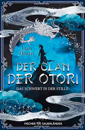 Cover for Lian Hearn · Der Clan der Otori. Das Schwert in der Stille (Book) (2025)