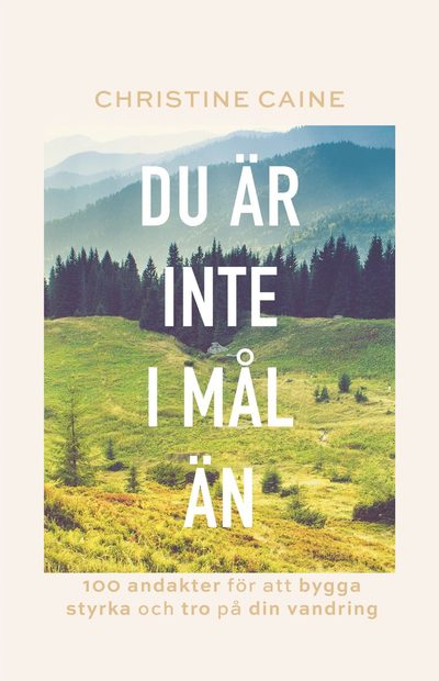 Cover for Christine Caine · Du är inte i mål än (Hardcover bog) (2025)