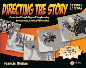 Cover for Francis Glebas · Directing the Story: Professional Storytelling and Storyboarding for Animation, Comic and Live Action (Pocketbok) (2025)