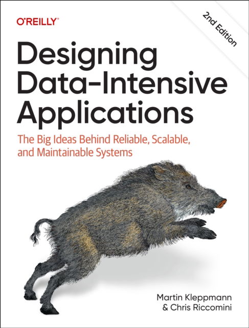 Cover for Martin Kleppmann · Designing Data-Intensive Applications: The Big Ideas Behind Reliable, Scalable, and Maintainable Systems (Paperback Book) [2 Revised edition] (2026)