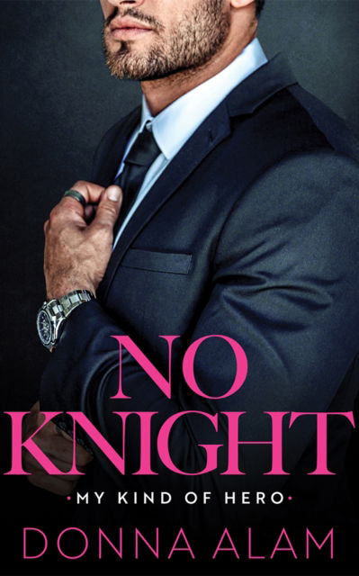 Cover for Donna Alam · No Knight - My Kind of Hero (Paperback Book) (2025)