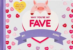 Why You'Re My Fave - Editors Of Thunder Bay Press - Bøger - - 9781667206066 - 15. april 2025