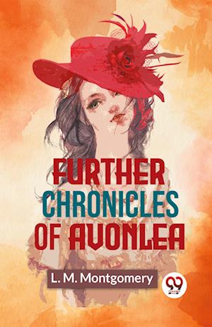 Cover for L.M. Montgomery · Further Chronicles of Avonlea (Taschenbuch) (2023)