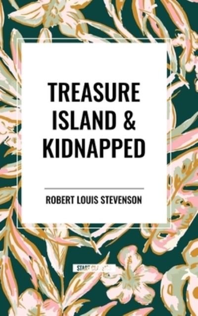 Cover for Robert Louis Stevenson · Treasure Island &amp; Kidnapped (Hardcover bog) (2024)