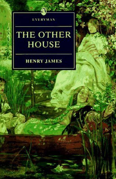 Cover for Henry James · The Other House (Everyman Paperback Classics) (Book) (1996)