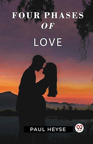 Cover for Paul Heyse · Four Phases Of Love (Paperback Book) (2024)