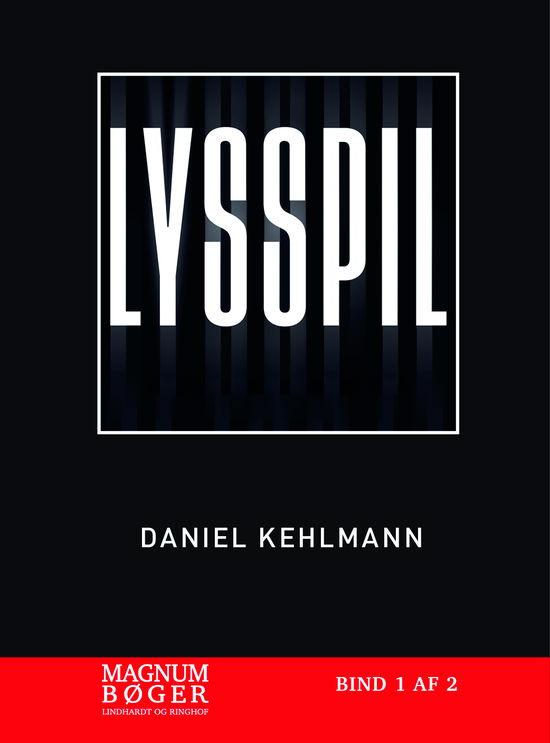 Cover for Daniel Kehlmann · Lysspil (Storskrift) (Inbunden Bok) [2:a utgåva] (2024)