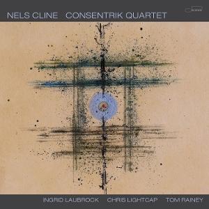 Consentrik Quartet - Nels Cline - Music - BLUE NOTE - 0602475602071 - March 14, 2025