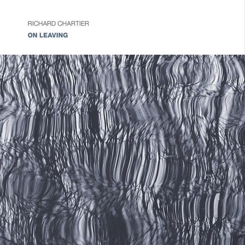 Cover for Richard Chartier · On Leaving (CD) (2024)