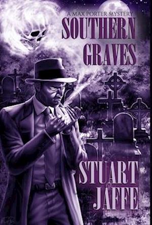 Cover for Stuart Jaffe · Southern Graves (Book) (2024)