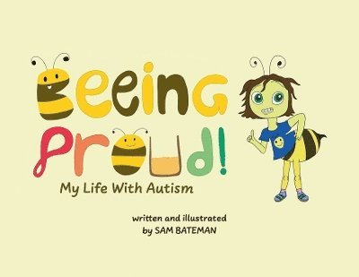 Cover for Sam Bateman · Beeing Proud!: My Life With Autism (Paperback Book) (2024)