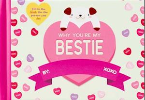 Why You'Re My Bestie - Editors Of Thunder Bay Press - Bøger - - 9781667206073 - 15. april 2025