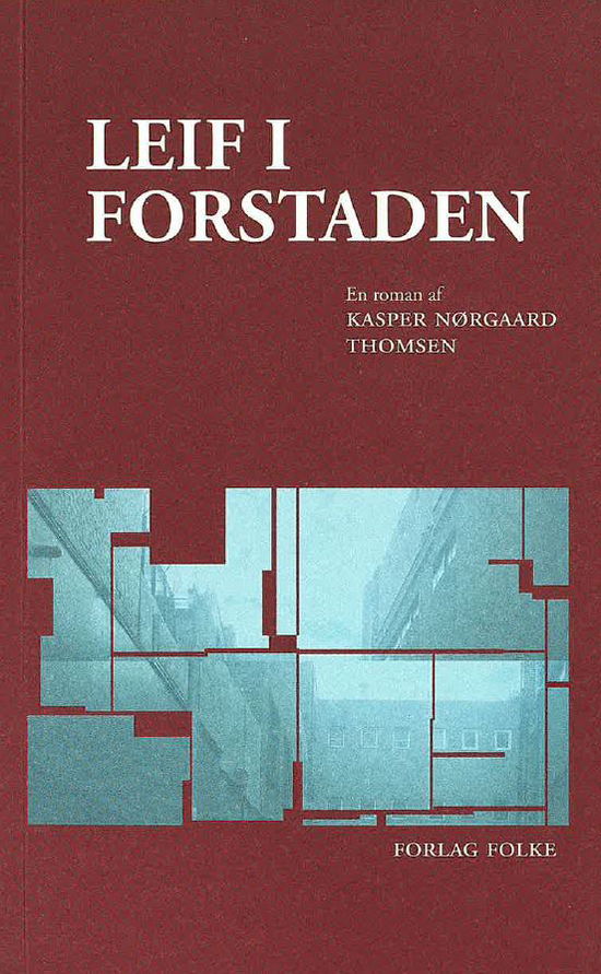 Cover for Kasper Nørgaard Thomsen · Leif i forstaden (Paperback Book) [1st edition] (2025)