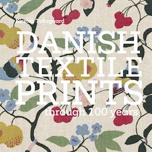 Cover for Kirsten Toftegaard · Danish Textile Prints (Bound Book) [1st edition] (2025)