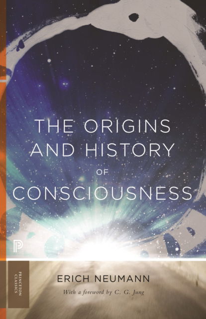 Cover for Erich Neumann · The Origins and History of Consciousness - Bollingen Series (Gebundenes Buch) (2026)