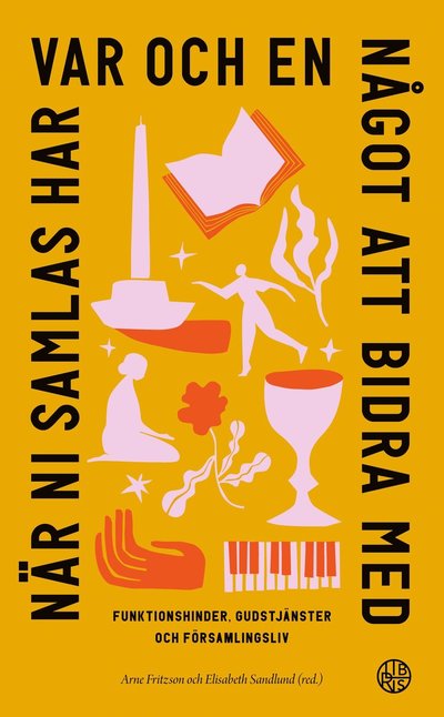 Cover for När ni samlas har var och en något att bidra med : funktionshinder, gudstjänster och församlingsliv (Paperback Bog) (2024)