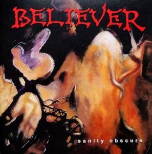 Cover for Believer · Sanity Obscure (CD) [Limited, Remastered edition] (2024)