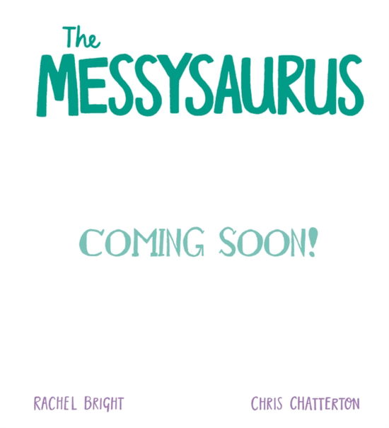 Cover for Rachel Bright · A DinoFeelings Book: The Messysaurus - A DinoFeelings Book (Hardcover Book) (2026)