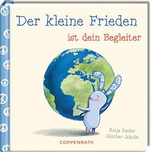 Cover for Katja Reider · Der kleine Frieden ist dein Begleiter (Book) (2024)