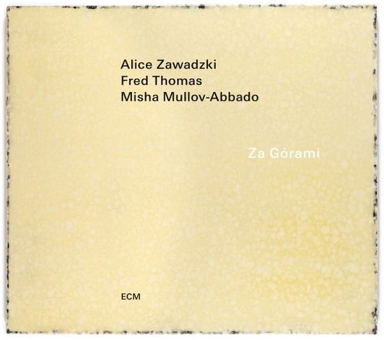 Cover for Zawadzki,alice / Thomas,fred / Mullov-abbado,misha · Za Gorami (CD) (2024)