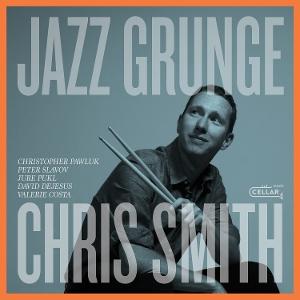 Cover for Chris Smith · Jazz Grunge (CD) (2025)