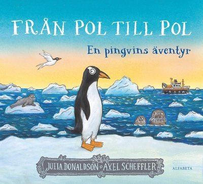 Cover for Julia Donaldson · Från pol till pol - En pingvins äventyr (Bound Book) (2024)