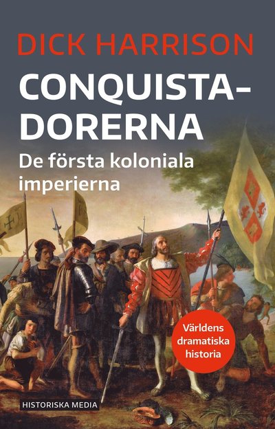 Cover for Dick Harrison · Conquistadorerna : de första koloniala imperierna (N/A) (2022)