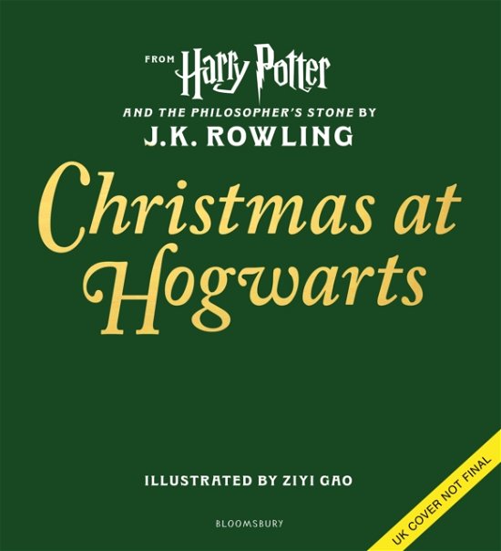 Cover for J.K. Rowling · Christmas at Hogwarts: A joyfully illustrated gift book featuring text from ‘Harry Potter and the Philosopher’s Stone’ (Hardcover bog) (2024)
