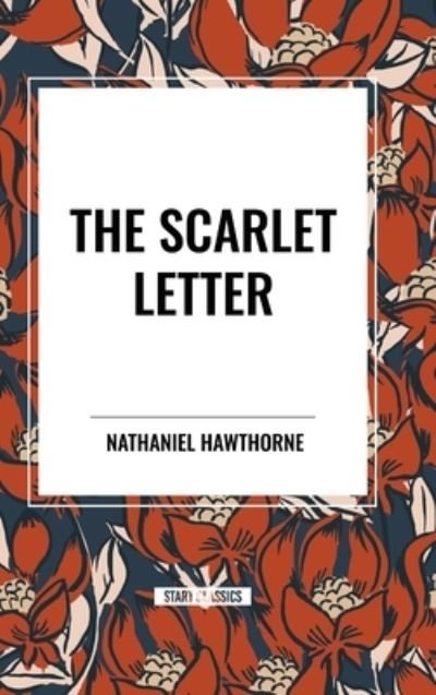 Cover for Nathaniel Hawthorne · The Scarlet Letter (Innbunden bok) (2024)