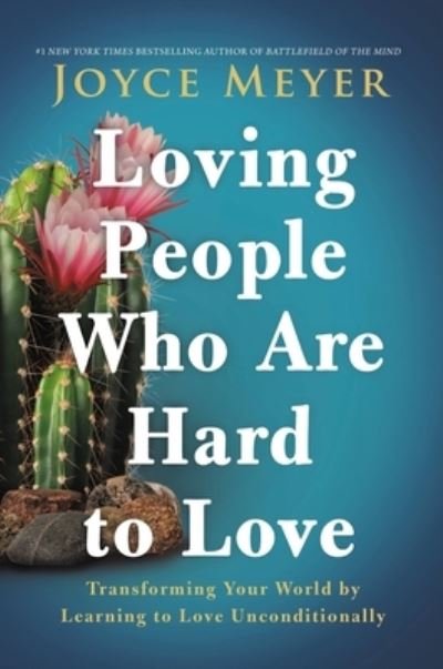Cover for Joyce Meyer · Loving People Who Are Hard to Love (Book) (2024)