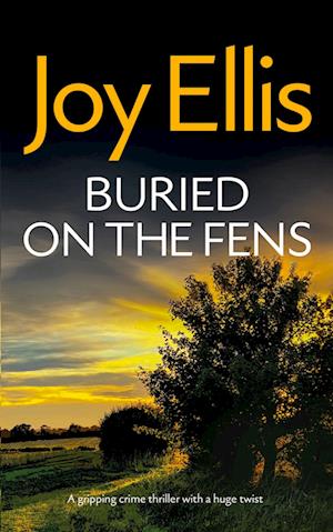 Cover for Joy Ellis · BURIED ON THE FENS a gripping crime thriller with a huge twist - Detective Nikki Galena Mysteries (Paperback Book) (2024)